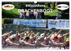 Drachenboot - MissionRome (Wandkalender 2025 DIN A3 quer), CALVENDO Monatskalender - Calvendo;Rößler, Marc