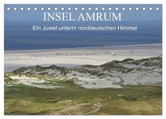 Insel Amrum - Ein Juwel unterm norddeutschen Himmel (Tischkalender 2025 DIN A5 quer), CALVENDO Monatskalender