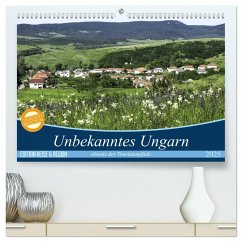 Unbekanntes Ungarn abseits der Touristenpfade (hochwertiger Premium Wandkalender 2025 DIN A2 quer), Kunstdruck in Hochglanz - Calvendo;Kislat, Gabriele