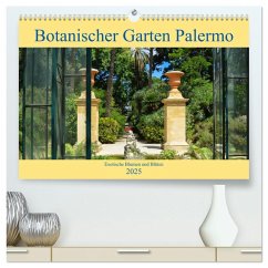 Botanischer Garten Palermo (hochwertiger Premium Wandkalender 2025 DIN A2 quer), Kunstdruck in Hochglanz