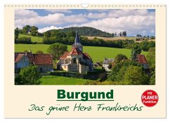 Burgund - Das grüne Herz Frankreichs (Wandkalender 2025 DIN A3 quer), CALVENDO Monatskalender - Calvendo;LianeM