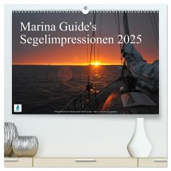 Marina Guide's Segelimpressionen 2025 (hochwertiger Premium Wandkalender 2025 DIN A2 quer), Kunstdruck in Hochglanz