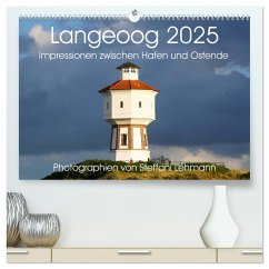 Langeoog 2025. Impressionen zwischen Hafen und Ostende (hochwertiger Premium Wandkalender 2025 DIN A2 quer), Kunstdruck in Hochglanz - Calvendo;Lehmann, Steffani