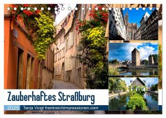 Zauberhaftes Straßburg (Tischkalender 2025 DIN A5 quer), CALVENDO Monatskalender - Calvendo;Voigt, Tanja