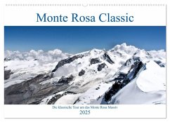 Monte Rosa Classic - Die klassische Tour um das Monte Rosa Massiv (Wandkalender 2025 DIN A2 quer), CALVENDO Monatskalender