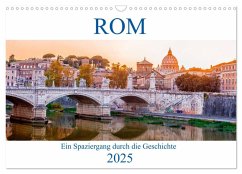 ROM - Ein Spaziergang durch die Geschichte (Wandkalender 2025 DIN A3 quer), CALVENDO Monatskalender - Calvendo;Hetizia Fotodesign