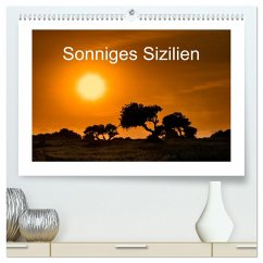 Sonniges Sizilien (hochwertiger Premium Wandkalender 2025 DIN A2 quer), Kunstdruck in Hochglanz