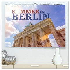 SOMMER IN BERLIN (hochwertiger Premium Wandkalender 2025 DIN A2 quer), Kunstdruck in Hochglanz