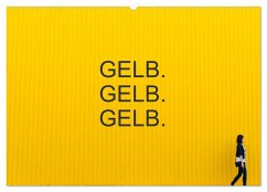 Gelb. Gelb. Gelb. (Wandkalender 2025 DIN A2 quer), CALVENDO Monatskalender