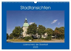 Stadtansichten Lüdenscheid, die Oberstadt (Wandkalender 2025 DIN A3 quer), CALVENDO Monatskalender