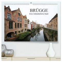 Brügge - Eine mittelalterliche Stadt (hochwertiger Premium Wandkalender 2025 DIN A2 quer), Kunstdruck in Hochglanz