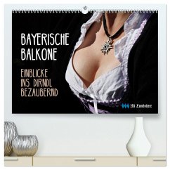 Bayerische Balkone, Einblicke ins Dirndl - bezaubernd (hochwertiger Premium Wandkalender 2025 DIN A2 quer), Kunstdruck in Hochglanz