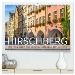 HIRSCHBERG Impressionen aus Jelenia Góra und Umgebung (hochwertiger Premium Wandkalender 2025 DIN A2 quer), Kunstdruck in Hochglanz