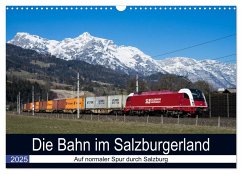 Die Bahn im Salzburgerland (Wandkalender 2025 DIN A3 quer), CALVENDO Monatskalender - Calvendo;Radner, Martin