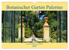 Botanischer Garten Palermo (Wandkalender 2025 DIN A3 quer), CALVENDO Monatskalender