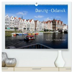 Danzig - Gdansk (hochwertiger Premium Wandkalender 2025 DIN A2 quer), Kunstdruck in Hochglanz