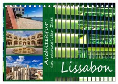 Architektur im Wandel der Zeit - Lissabon (Tischkalender 2025 DIN A5 quer), CALVENDO Monatskalender