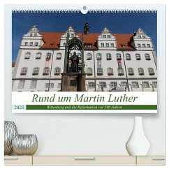 Rund um Martin Luther (hochwertiger Premium Wandkalender 2025 DIN A2 quer), Kunstdruck in Hochglanz - Calvendo;Michael Jork, Frank