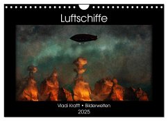 Luftschiffe über fremden Landschaften (Wandkalender 2025 DIN A4 quer), CALVENDO Monatskalender