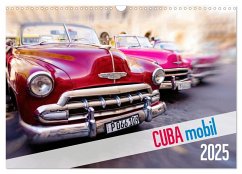 Cuba mobil - Kuba Autos (Wandkalender 2025 DIN A3 quer), CALVENDO Monatskalender - Calvendo;Tuschy, Micha