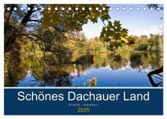 Schönes Dachauer Land (Tischkalender 2025 DIN A5 quer), CALVENDO Monatskalender