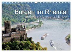 Burgen im Rheintal - Landschaft, Romantik, legend (Wandkalender 2025 DIN A3 quer), CALVENDO Monatskalender