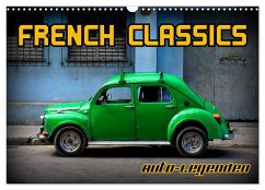 Auto-Legenden - French Classics (Wandkalender 2025 DIN A3 quer), CALVENDO Monatskalender