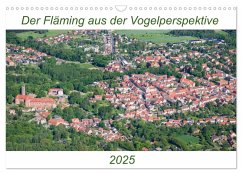 Der Fläming aus der Vogelperspektive (Wandkalender 2025 DIN A3 quer), CALVENDO Monatskalender