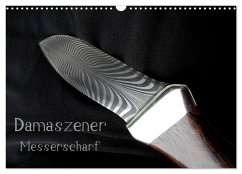 Damaszener - Messerscharf (Wandkalender 2025 DIN A3 quer), CALVENDO Monatskalender - Calvendo;Saal, Heribert