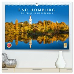 Bad Homburg - Die Perle im Hochtaunus (hochwertiger Premium Wandkalender 2025 DIN A2 quer), Kunstdruck in Hochglanz
