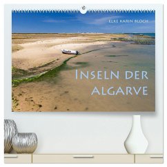 Inseln der Algarve (hochwertiger Premium Wandkalender 2025 DIN A2 quer), Kunstdruck in Hochglanz - Calvendo;Karin Bloch, Elke