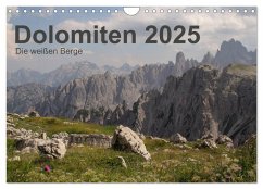 Dolomiten 2025 - Die weißen Berge (Wandkalender 2025 DIN A4 quer), CALVENDO Monatskalender - Calvendo;Zimmermann, Frank