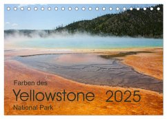Farben des Yellowstone National Park 2025 (Tischkalender 2025 DIN A5 quer), CALVENDO Monatskalender - Calvendo;Zimmermann, Frank
