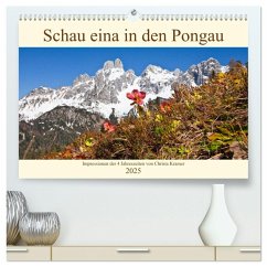 Schau eina in den Pongau (hochwertiger Premium Wandkalender 2025 DIN A2 quer), Kunstdruck in Hochglanz - Calvendo;Kramer, Christa