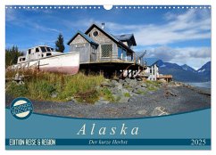 Alaska - der kurze Herbst (Wandkalender 2025 DIN A3 quer), CALVENDO Monatskalender