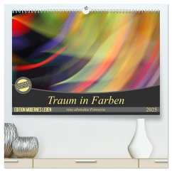 Traum in Farbe - eine abstrakte Fotoserie (hochwertiger Premium Wandkalender 2025 DIN A2 quer), Kunstdruck in Hochglanz