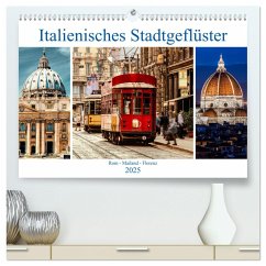 Italienisches Stadtgeflüster, Rom - Mailand - Florenz (hochwertiger Premium Wandkalender 2025 DIN A2 quer), Kunstdruck in Hochglanz