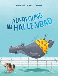 Aufregung im Hallenbad - Hitz, Silvia