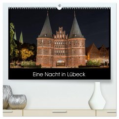 Eine Nacht in Lübeck (hochwertiger Premium Wandkalender 2025 DIN A2 quer), Kunstdruck in Hochglanz