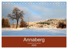 Annaberg - Hauptstadt des Erzgebirges (Tischkalender 2025 DIN A5 quer), CALVENDO Monatskalender