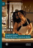 Spaghetti Sissies Queering Italian American Media