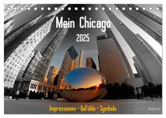 Mein Chicago. Impressionen - Gefühle - Symbole (Tischkalender 2025 DIN A5 quer), CALVENDO Monatskalender