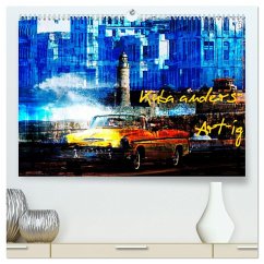 Kuba anders-Art-ig (hochwertiger Premium Wandkalender 2025 DIN A2 quer), Kunstdruck in Hochglanz - Calvendo;Jordan, Karsten