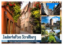Zauberhaftes Straßburg (Wandkalender 2025 DIN A3 quer), CALVENDO Monatskalender - Calvendo;Voigt, Tanja