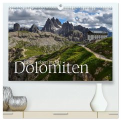 Hoch oben in den DOLOMITEN (hochwertiger Premium Wandkalender 2025 DIN A2 quer), Kunstdruck in Hochglanz