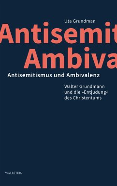 Antisemitismus und Ambivalenz - Grundman, Uta