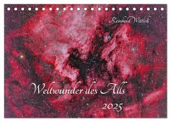 Weltwunder des Alls (Tischkalender 2025 DIN A5 quer), CALVENDO Monatskalender - Calvendo;Wittich, Reinhold