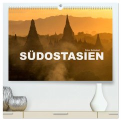 Südostasien (hochwertiger Premium Wandkalender 2025 DIN A2 quer), Kunstdruck in Hochglanz - Calvendo;Schickert, Peter