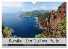 Korsika - Der Golf von Porto (Wandkalender 2025 DIN A4 quer), CALVENDO Monatskalender - Calvendo;Zech, Ade