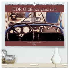 DDR Oldtimer ganz nah (hochwertiger Premium Wandkalender 2025 DIN A2 quer), Kunstdruck in Hochglanz - Calvendo;Haas, Fredy